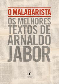 O Malabarista - Livro de Arnaldo Jabor